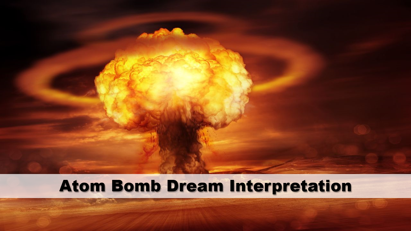 Atom Bomb Dream Interpretation