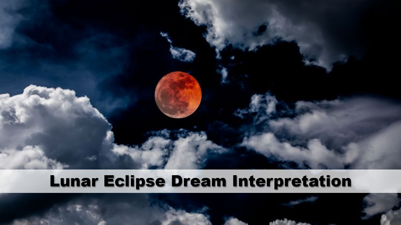 Lunar Eclipse Dream Interpetation