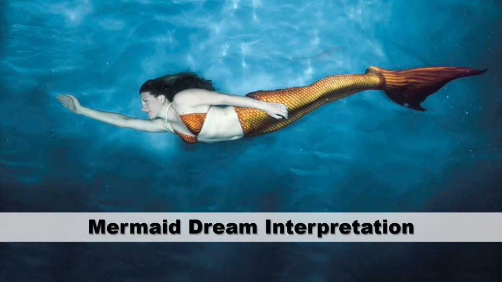 Mermaid Dream Interpretation | Guide To Dreams