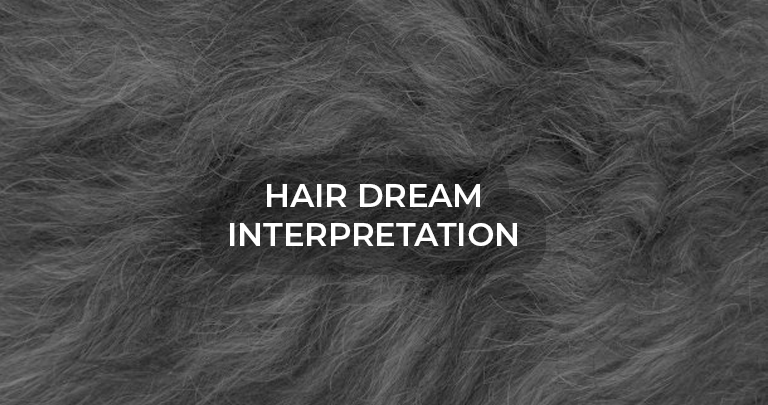 Hair In A Dream Interpretation | Guide To Dreams